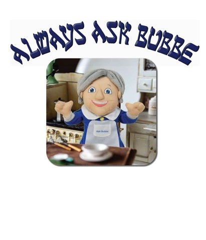 Always Ask Bubbe T-Shirt