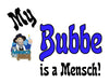 My Bubbe is a Mensch T-Shirt